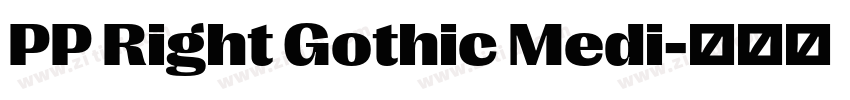 PP Right Gothic Medi字体转换